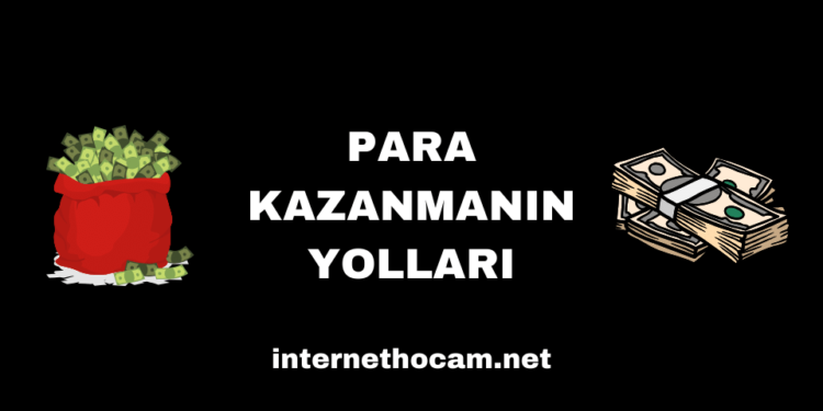 Para Kazanmanın Yolları