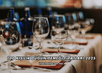 100 Kişilik Düğün Yemeği Fiyatları 2025
