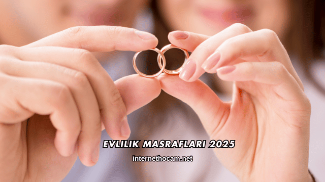 Evlilik Masrafları 2025